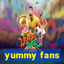 yummy fans